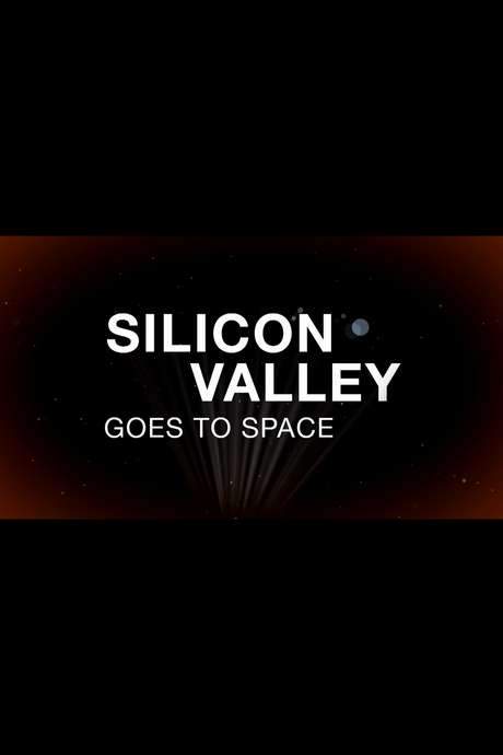 Silicon Valley Goes to Space
